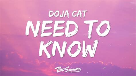 Need To Know Letra. Letra de Need To Know de Doja Cat con su vídeo musical en línea: Yeah Wanna know what it's like (Like) Baby, show me what it's like (Like) I don't really got no type (Type) I just wanna fuck all night Yeah-yeah, oh-woah-woah (Oh, ooh, mmm) Baby, I need to know, mmm (Yeah, need to know) I just been fantasizin' (Size) And we got a …